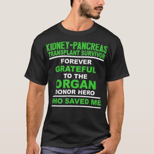 Nieren Pancreas Transplant Survivor Forever Gift T-shirt (Voorkant)
