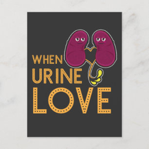 Nieren Shirt wanneer Urine Love Kidney Humor Briefkaart