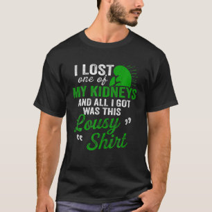 Nieren Transplant Donor Verloren Surgery Recovery T-shirt