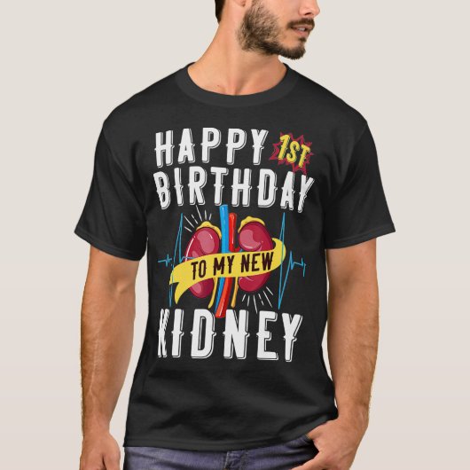 Nieren Transplant Jubileum 1st Birthday Funny  T-shirt (Voorkant)