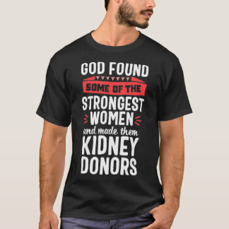 Nieren Transplant Proud Organ Donor God vond Gift T-shirt