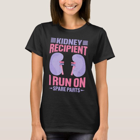 Nierontvanger Ik Loop Op Reserveonderdelen T-shirt (Voorkant)