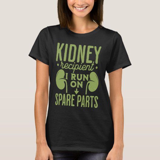 Nierontvanger Ik Loop Op Reserveonderdelen T-shirt (Voorkant)