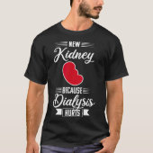 Niertransplantaat dialyse Grappig orgaanherstel T-shirt (Voorkant)
