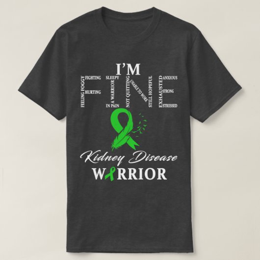 Nierziekte arrior I m Fine T-shirt (Design voorkant)