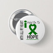 Nierziekte die ik blijf hopen ronde button 5,7 cm (Voorkant /achterkant)