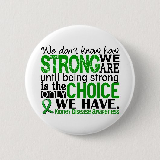Nierziekte hoe sterk we zijn ronde button 5,7 cm (Voorkant)
