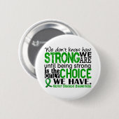 Nierziekte hoe sterk we zijn ronde button 5,7 cm (Voorkant /achterkant)