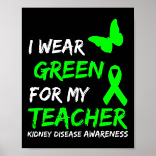 Nierziekte Ik Draag groen voor mijn lerarenlint Poster
