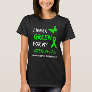 Nierziekte Ik Draag groen voor mijn zuster in wet T-shirt