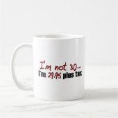 Niet 30 $ 29,95 plus belasting koffiemok (Links)