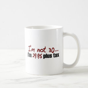 Niet 30 $ 29,95 plus belasting koffiemok