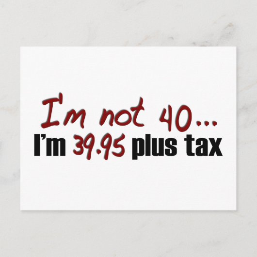 Niet 40 $39.95 Plus belasting Briefkaart (Voorkant)