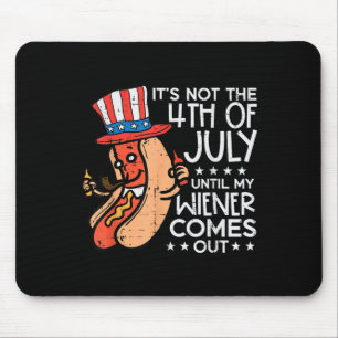 Niet 4 juli tot mijn Wiener uitkomt grappige hotdo Muismat