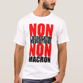 Niet-à-l-INTOXICATIEMIDDELATIQUE NON-MACRON T-shir T-shirt (Voorkant)