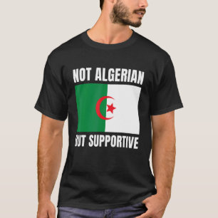 Niet Algerijnse, maar ondersteunende Algerijnse vl T-shirt