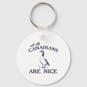 Niet alle Canadezen zijn leuke grappige gans Sleutelhanger