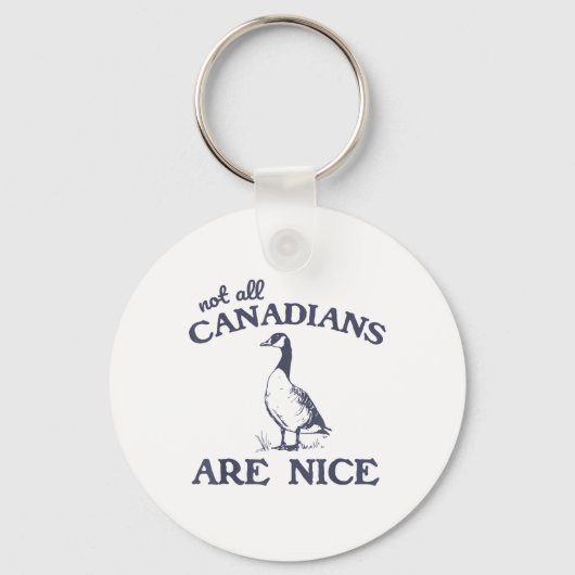 Niet alle Canadezen zijn leuke grappige gans Sleutelhanger (Voorkant)