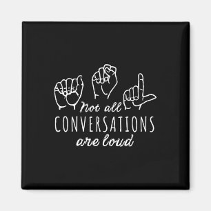 Niet alle gesprekken zijn luid Asl Amerikaanse Geb Magneet