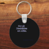 Niet alle handicaps zijn hetzelfde als handicaps sleutelhanger (Voorkant)