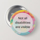 Niet alle handicaps zijn zichtbaar. ronde button 7,6 cm (Voorkant /achterkant)