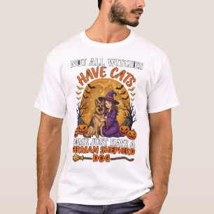 Niet Alle Heksen Hebben Katten Duitse Herders Heks T-shirt