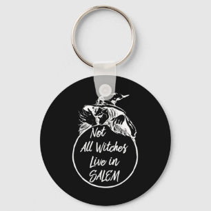 Niet alle heksen leven in SALEM Cute Halloween Wit Sleutelhanger