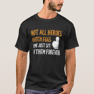 Niet alle helden broeden eieren Silkie Kip Lange M T-shirt