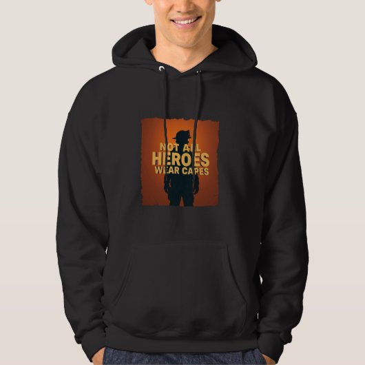 Niet alle helden Draag brandweerman Hoodie (Voorkant)