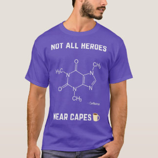 Niet alle helden draag cape Caffeine T-shirt