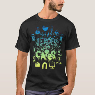 Niet alle helden Draag Capes Lab Tech Life Lab Wee T-shirt