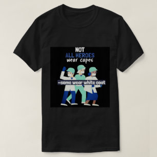 "Niet alle helden Draag capes, sommige Draag witte T-shirt