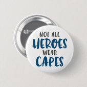 Niet alle helden Draag kapen. Ronde Button 5,7 Cm (Voorkant /achterkant)