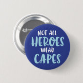 Niet alle helden Draag kapen. Ronde Button 5,7 Cm (Voorkant /achterkant)