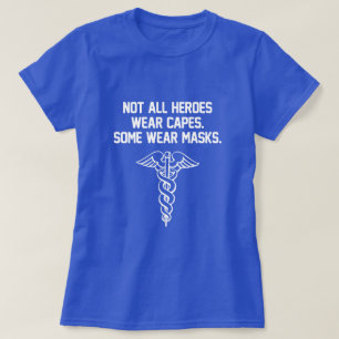 NIET ALLE HEROES DRAAG CAPEN. SOMMIGE DRAAG MASKS. T-SHIRT