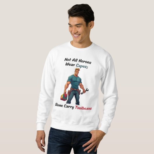 Niet alle Heroes Draag capes – The Toolbox Edition Trui (Voorkant volledig)