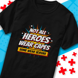 Niet alle Heroes Draag de waardering van de verple T-shirt