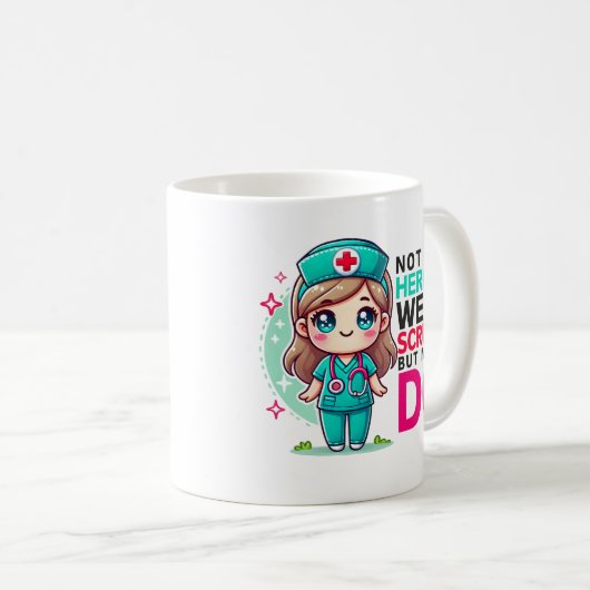 Niet alle Heroes Draag Scrubs Nurse Mok (Voorkant rechts)