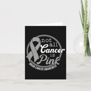 Niet alle kanker is roze, hersenkanker bewustzijn kaart