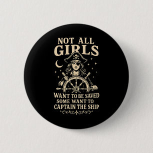 Niet alle meisjes willen gered worden door piraten ronde button 5,7 cm