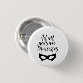 Niet alle meisjes zijn Princesses Button (Voorkant /achterkant)