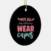 Niet alle superhelden Draag capsules Keramisch Ornament (Rechts)