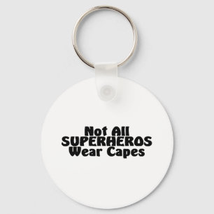 Niet alle SUPERHEROS Draag Caps Sleutelhanger