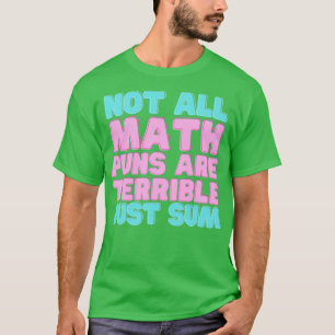 Niet alle wiskunde puntjes zijn verschrikkelijk, t t-shirt