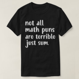Niet Alle Wiskundegrappen Zijn Verschrikkelijk, Al T-shirt