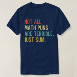 Niet Alle Wiskundegrappen Zijn Vreselijk, Alleen S T-shirt