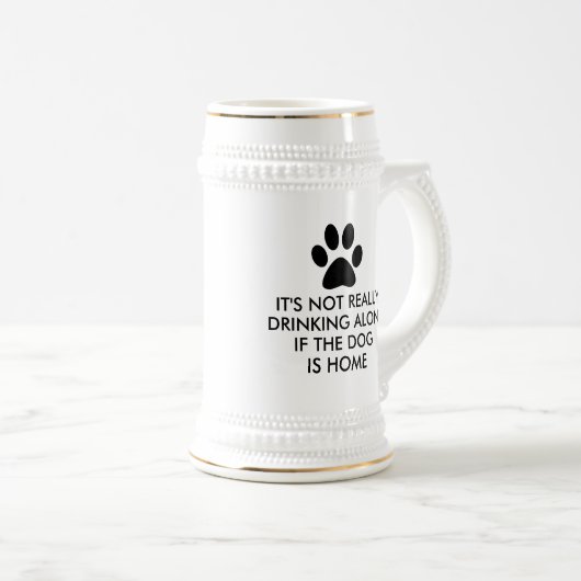 Niet alleen Drink De hond is het Gezegde thuis Bierpul (Voorkant rechts)