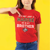 Niet alleen een marinier, hij is mijn broer Milita T-shirt