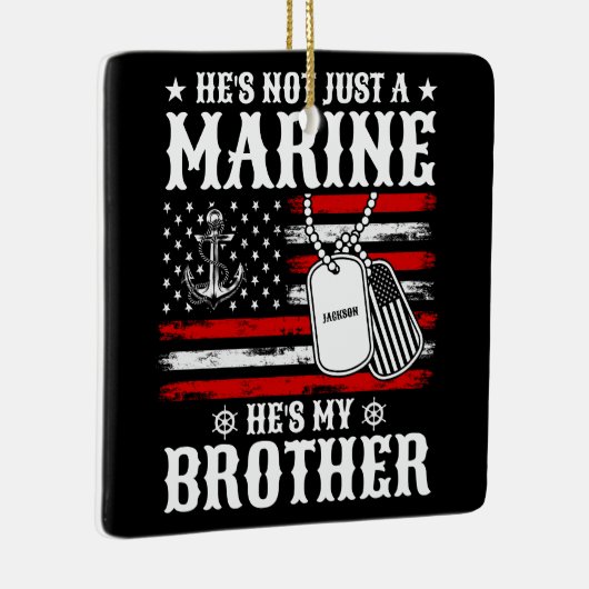 Niet alleen een marinier, hij is mijn broer Patrio Keramisch Ornament (Rechts)