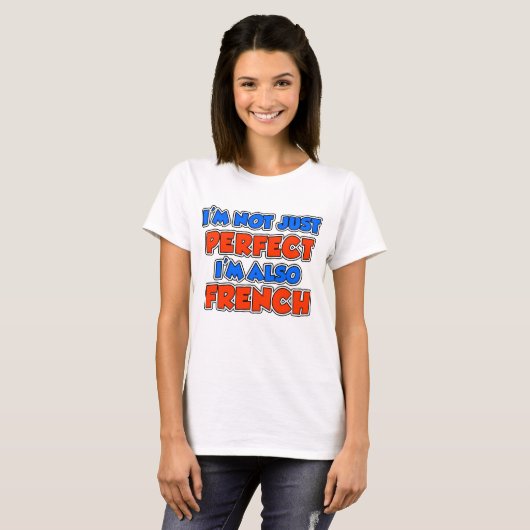 Niet alleen perfect Frans T-shirt (Voorkant volledig)